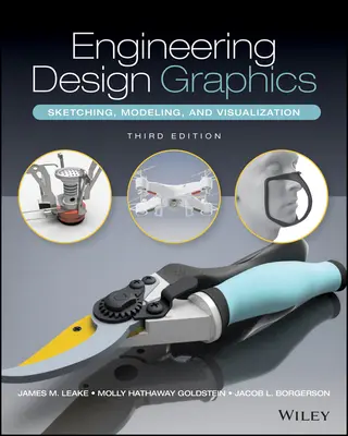 Grafika inżynierska: Szkicowanie, modelowanie i wizualizacja, wydanie 3 - Engineering Design Graphics: Sketching, Modeling, and Visualization, 3rd edition