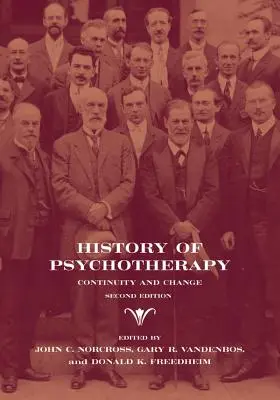 Historia psychoterapii: Ciągłość i zmiana - History of Psychotherapy: Continuity and Change