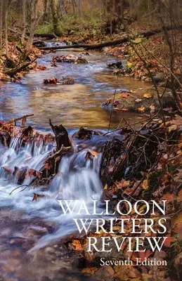 Przegląd pisarzy walońskich: Wydanie siódme - Walloon Writers Review: Seventh Edition