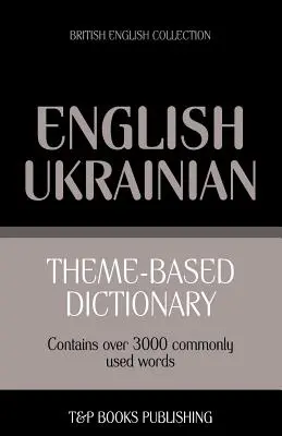 Słownik tematyczny brytyjsko-angielsko-ukraiński - 3000 słów - Theme-based dictionary British English-Ukrainian - 3000 words