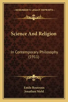 Nauka i religia: W filozofii współczesnej (1911) - Science And Religion: In Contemporary Philosophy (1911)