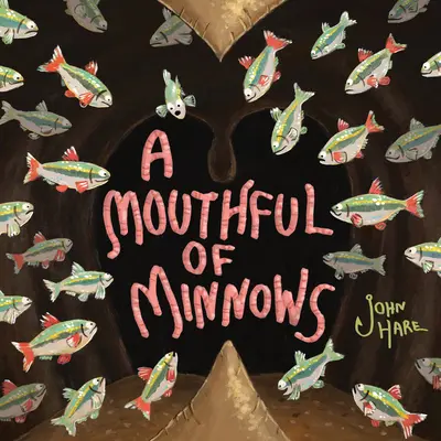 Mouthful of Minnows - A Mouthful of Minnows