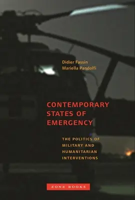 Współczesne stany wyjątkowe: Polityka interwencji wojskowych i humanitarnych - Contemporary States of Emergency: The Politics of Military and Humanitarian Interventions