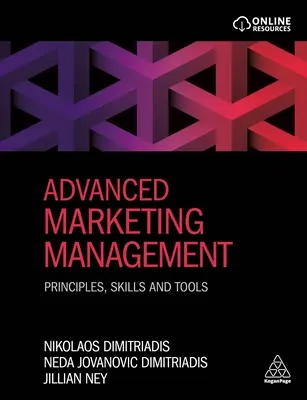 Zaawansowane zarządzanie marketingiem: Zasady, umiejętności i narzędzia - Advanced Marketing Management: Principles, Skills and Tools