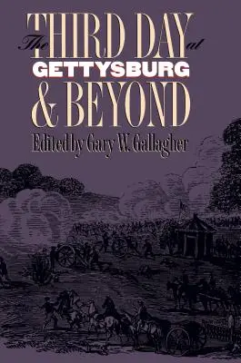 Trzeci dzień pod Gettysburgiem i nie tylko - Third Day at Gettysburg and Beyond