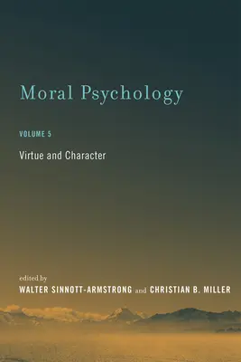 Psychologia moralna, tom 5: Cnota i charakter - Moral Psychology, Volume 5: Virtue and Character