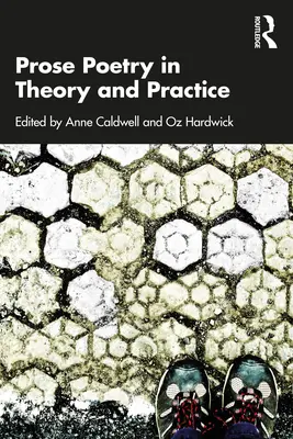 Proza poetycka w teorii i praktyce - Prose Poetry in Theory and Practice