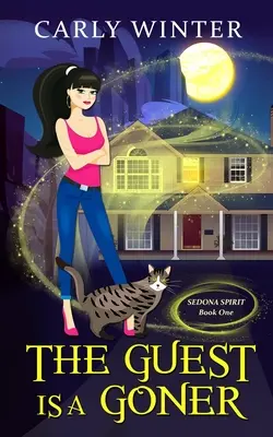 The Guest is a Goner (humorystyczna tajemnica paranormalna) - The Guest is a Goner (A humorous paranormal cozy mystery)