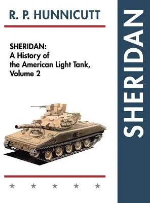 Sheridan: Historia amerykańskiego czołgu lekkiego, tom 2 - Sheridan: A History of the American Light Tank, Volume 2