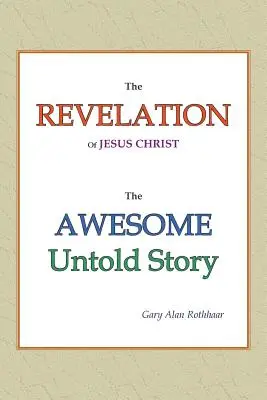 Objawienie Jezusa Chrystusa: Niesamowita, nieopowiedziana historia - The Revelation of Jesus Christ: The Awesome Untold Story