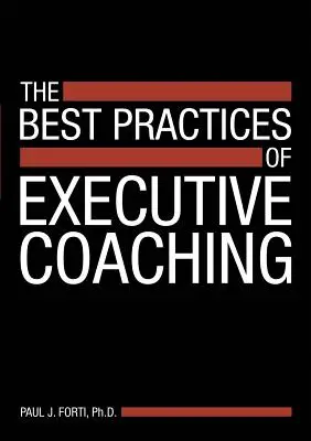 Najlepsze praktyki coachingu kadry kierowniczej - The Best Practices of Executive Coaching