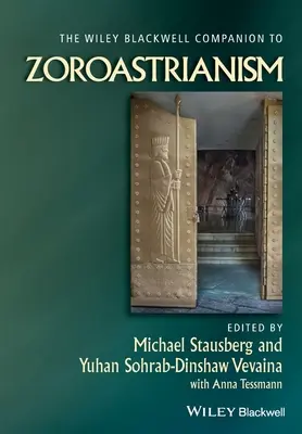 The Wiley Blackwell Companion to Zoroastrianism (Przewodnik po zoroastryzmie) - The Wiley Blackwell Companion to Zoroastrianism