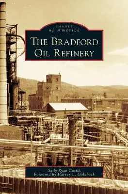 Rafineria ropy naftowej w Bradford - Bradford Oil Refinery