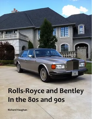 Rolls-Royce i Bentley w latach 80. i 90. - Rolls-Royce and Bentley In the 80s and 90s