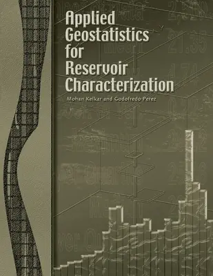 Geostatystyka stosowana do charakterystyki złóż - Applied Geostatistics for Reservoir Characterization