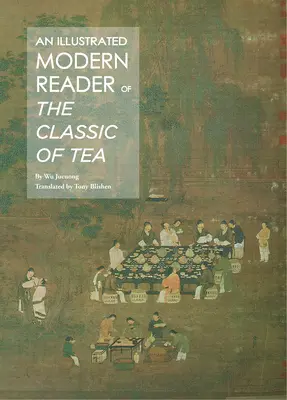 Ilustrowane współczesne wydanie „Klasyki herbaty - Illustrated Modern Reader of 'The Classic of Tea'