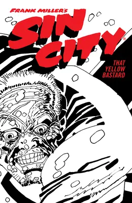 Frank Miller's Sin City tom 4: Ten żółty drań (wydanie czwarte) - Frank Miller's Sin City Volume 4: That Yellow Bastard (Fourth Edition)