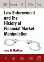 Egzekwowanie prawa i historia manipulacji na rynkach finansowych - Law Enforcement and the History of Financial Market Manipulation