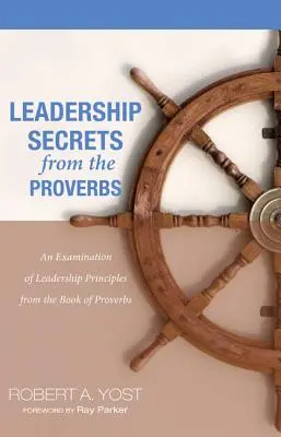 Sekrety przywództwa z Księgi Przysłów - Leadership Secrets from the Proverbs
