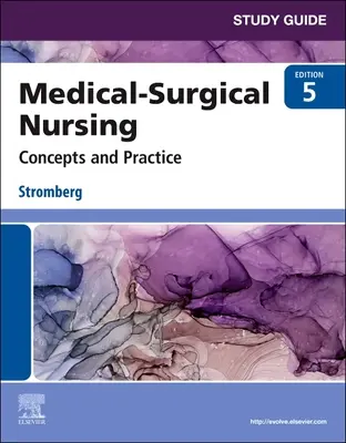 Przewodnik do studiowania pielęgniarstwa medyczno-chirurgicznego - koncepcje i praktyka - Study Guide for Medical-Surgical Nursing - Concepts and Practice
