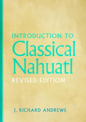 Wprowadzenie do klasycznego języka nahuatl - Introduction to Classical Nahuatl