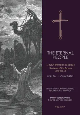 Wieczny lud: Bóg w relacji do Izraela: Izrael z Tanachu i NT - The Eternal People: God In Relation to Israel: The Israel of the Tanakh and the NT