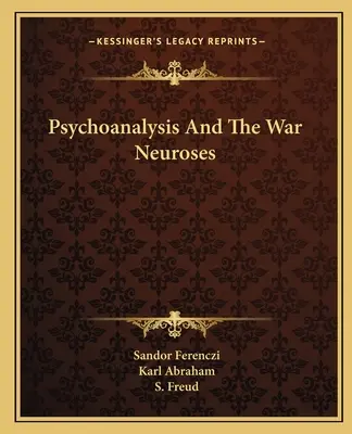 Psychoanaliza i nerwice wojenne - Psychoanalysis and the War Neuroses