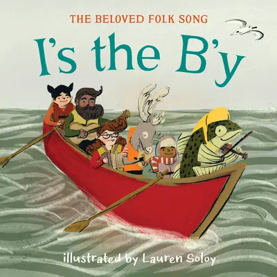 I's the B'y: Ukochana piosenka ludowa - I's the B'y: The Beloved Folk Song