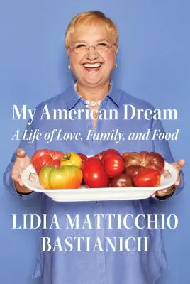 Mój amerykański sen: Życie pełne miłości, rodziny i jedzenia - My American Dream: A Life of Love, Family, and Food