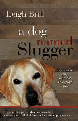 Pies imieniem Slugger - A Dog Named Slugger