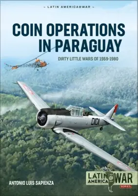 Operacje monetarne w Paragwaju: Brudne małe wojny 1956-1980 - Coin Operations in Paraguay: Dirty Little Wars 1956-1980