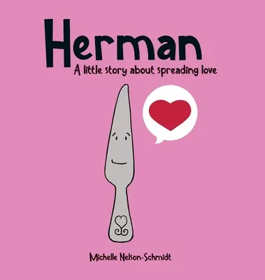 Herman: Mała historia o szerzeniu miłości - Herman: A little story about spreading love