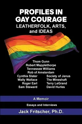 Profile w gejowskiej odwadze: Leatherfolk, sztuka i idee - Profiles in Gay Courage: Leatherfolk, Arts, and Ideas