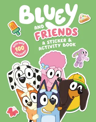 Bluey i przyjaciele: Książka z naklejkami i ćwiczeniami - Bluey and Friends: A Sticker & Activity Book