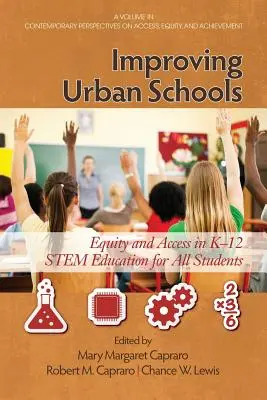 Ulepszanie szkół miejskich: Równość i dostęp do edukacji K-12 dla wszystkich uczniów - Improving Urban Schools: Equity and Access in K-12 Stem Education for All Students