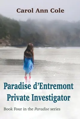 Prywatny detektyw Paradise d'Entremont - Paradise d'Entremont Private Investigator