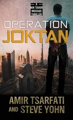 Operacja Joktan: Thriller NIR Tavor Mossad - Operation Joktan: A NIR Tavor Mossad Thriller