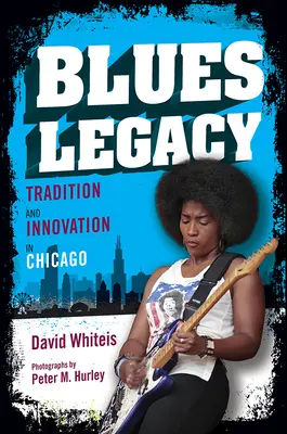 Dziedzictwo bluesa: Tradycja i innowacja w Chicago - Blues Legacy: Tradition and Innovation in Chicago