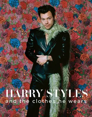 Harry Styles: I ubrania, które nosi - Harry Styles: And the Clothes He Wears