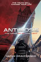 Antybioza: Powstanie Światła - Antibiosis: The Uprising of the Light