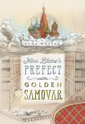 Prefekt panny Blaine i złoty samowar - Miss Blaine's Prefect and the Golden Samovar