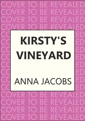 Kirsty's Vineyard: Rozgrzewająca serce opowieść autorki bestsellerów z milionem egzemplarzy - Kirsty's Vineyard: A Heart Warming Story from the Million-Copy Bestselling Author