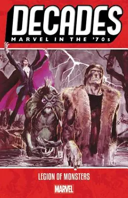 Dekady: Marvel w latach 70. - Legion potworów - Decades: Marvel in the 70s - Legion of Monsters