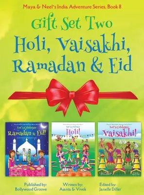 GIFT SET TWO (Holi, Ramadan & Eid, Vaisakhi): Maya & Neel's India Adventure Series (Festiwal Kolorów, Wielokulturowy, Niereligijny, Kultura, Bhangra) - GIFT SET TWO (Holi, Ramadan & Eid, Vaisakhi): Maya & Neel's India Adventure Series (Festival of Colors, Multicultural, Non-Religious, Culture, Bhangra