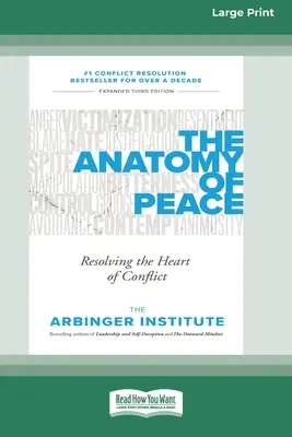 Anatomia pokoju: Rozwiązywanie serca konfliktu (16pt Large Print Edition) - The Anatomy of Peace: Resolving the Heart of Conflict (16pt Large Print Edition)