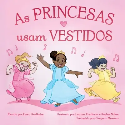 As Princesas Usam Vestidos: Księżniczki noszą sukienki: Brazilian Portuguese Edition - As Princesas Usam Vestidos: Princesses Wear Dresses: Brazilian Portuguese Edition