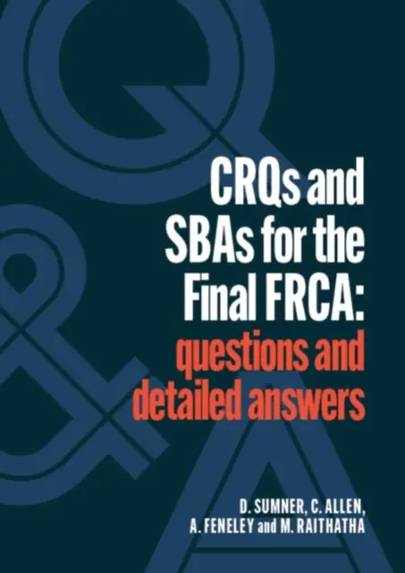 CRQ i SBA dla ostatecznej wersji FRCA - pytania i szczegółowe odpowiedzi - CRQs and SBAs for the Final FRCA - Questions and detailed answers