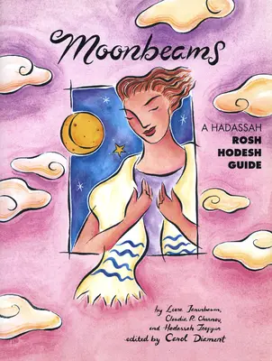 Promienie księżyca: Przewodnik Hadassah Rosh Hodesh - Moonbeams: A Hadassah Rosh Hodesh Guide