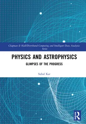 Fizyka i astrofizyka: Glimpses of the Progress - Physics and Astrophysics: Glimpses of the Progress