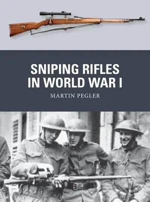 Karabiny snajperskie w I wojnie światowej - Sniping Rifles in World War I